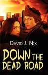 Down the Dead Road