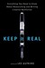 Keep It Real: Everything You Need to Know About Researching and Writing Creative Nonfiction (Paperback)