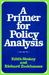 A Primer for Policy Analysis