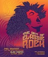 The Art of Classic Rock: Rock Memorabilia, Tour Posters, and Merchandise The Art of Classic Rock: Rock Memorabilia, Tour Posters, and Merchandise