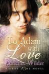 To Adam With Love (Gray Zone, #1) To Adam With Love (Gray Zone, #1)