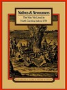 Natives & Newcomers: The Way We Lived in North Carolina Before 1770 Natives & Newcomers: The Way We Lived in North Carolina Before 1770