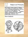 The Citizen of the World, Or, Letters from a Chinese Philosopher, Residing in London, to His Friends in the Country, by Dr. Goldsmith (Vol. 1 of 2)