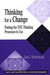 Thinking for a Change: Putting the Toc Thinking Processes to Use