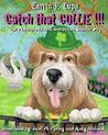 Catch That Collie Catch That Collie