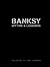 Banksy Myths and Legends by Marc Leverton Banksy Myths and Legends by Marc Leverton