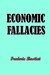 Economic Fallacies