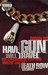 Have Gun, Will Travel: The Spectacular Rise and Violent Fall of Death Row Records