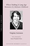 Where Nothing Is Long Ago: Memories of a Mormon Childhood