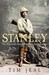 Stanley: The Impossible Life Of Africa's Greatest Explorer