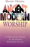 Ancient Modern Worship