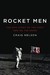 Rocket Men: The E...