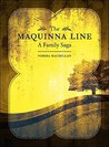 The Maquinna Line: A Family Saga The Maquinna Line: A Family Saga