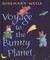 Voyage to the Bunny Planet ...
