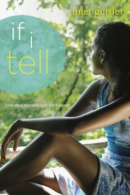 If I Tell by Janet Gurtler If I Tell by Janet Gurtler