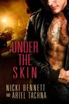 Under the Skin by Nicki Bennett Under the Skin by Nicki Bennett