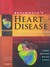 Braunwald's Heart Disease: A Textbook of Cardiovascular Medicine, Single Volume