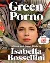 Green Porno: A Book and Short Films