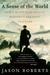 A Sense of the World: How a...