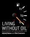Living Without Oil: The New Energy Economy Revealed Living Without Oil: The New Energy Economy Revealed