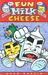 Fun with Milk and Cheese