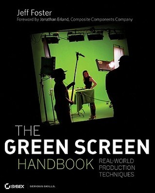 The Green Screen Handbook: Real-World Production Techniques [With DVD]