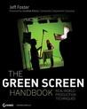 The Green Screen Handbook: Real-World Production Techniques [With DVD]
