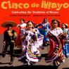 Cinco de Mayo: Celebrating the Traditions of Mexico