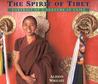 The Spirit Of Tibet: Portrait Of A Culture In Exile The Spirit Of Tibet: Portrait Of A Culture In Exile