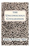 The Unconscious Civilization The Unconscious Civilization