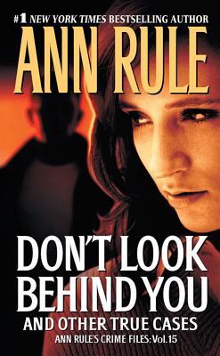 Don't Look Behind You by Ann Rule Don't Look Behind You by Ann Rule