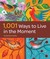 1,001 Ways to Live in the Moment