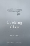 The Lovely Bones & Looking Glass