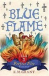 Blue Flame (Perfect Fire Trilogy, #1)