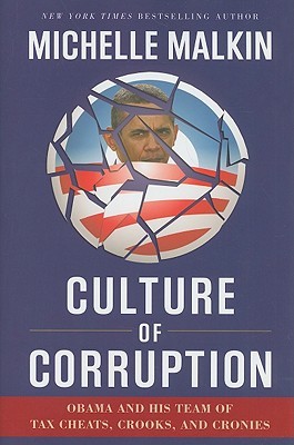 Culture of Corruption by Michelle Malkin Culture of Corruption by Michelle Malkin