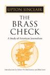 The Brass Check: A Study of American Journalism The Brass Check: A Study of American Journalism