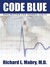 Code Blue: Medical Suspense with Heart (Hardcover)