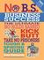 No B.S. Business Sucess