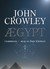Aegypt by John Crowley Aegypt by John Crowley