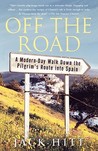 Off the Road by Jack Hitt Off the Road by Jack Hitt
