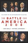 The Battle for America 2008 by Dan Balz