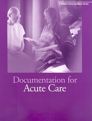 Documentation for Acute Care [With CDROM]