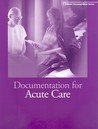 Documentation for Acute Care [With CDROM]