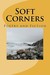 Soft Corners: Poetry and Fi...