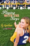 Playing With the Boys by Liz Tigelaar Playing With the Boys by Liz Tigelaar