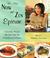 The New Now and Zen Epicure: Gourmet Vegan Recipes for the Enlightened Palate