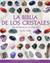 La Biblia de los Critales/ The Crystal Bible: Guia definitiva de los cristales / Definitive Crystal Guide (Cuerpo-Mente / Body-Mind)