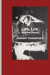 Life, Life: Selected Poems Life, Life: Selected Poems