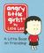 Angry Little Girls: A Little Book on Friendship (Hardcover)