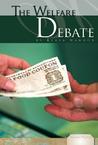 The Welfare Debate The Welfare Debate